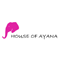 HOUSE OF AYANA