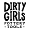 Dirty Girls Pottery Tools